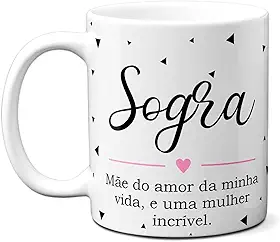 Minha Caneca - Caneca Sogra Mãe Do Amor Da Minha Vida, Mulher Incrível (Branca) - Cerâmica - 350ml - Adequado para micro-ondas - Casa - Bebidas quentes