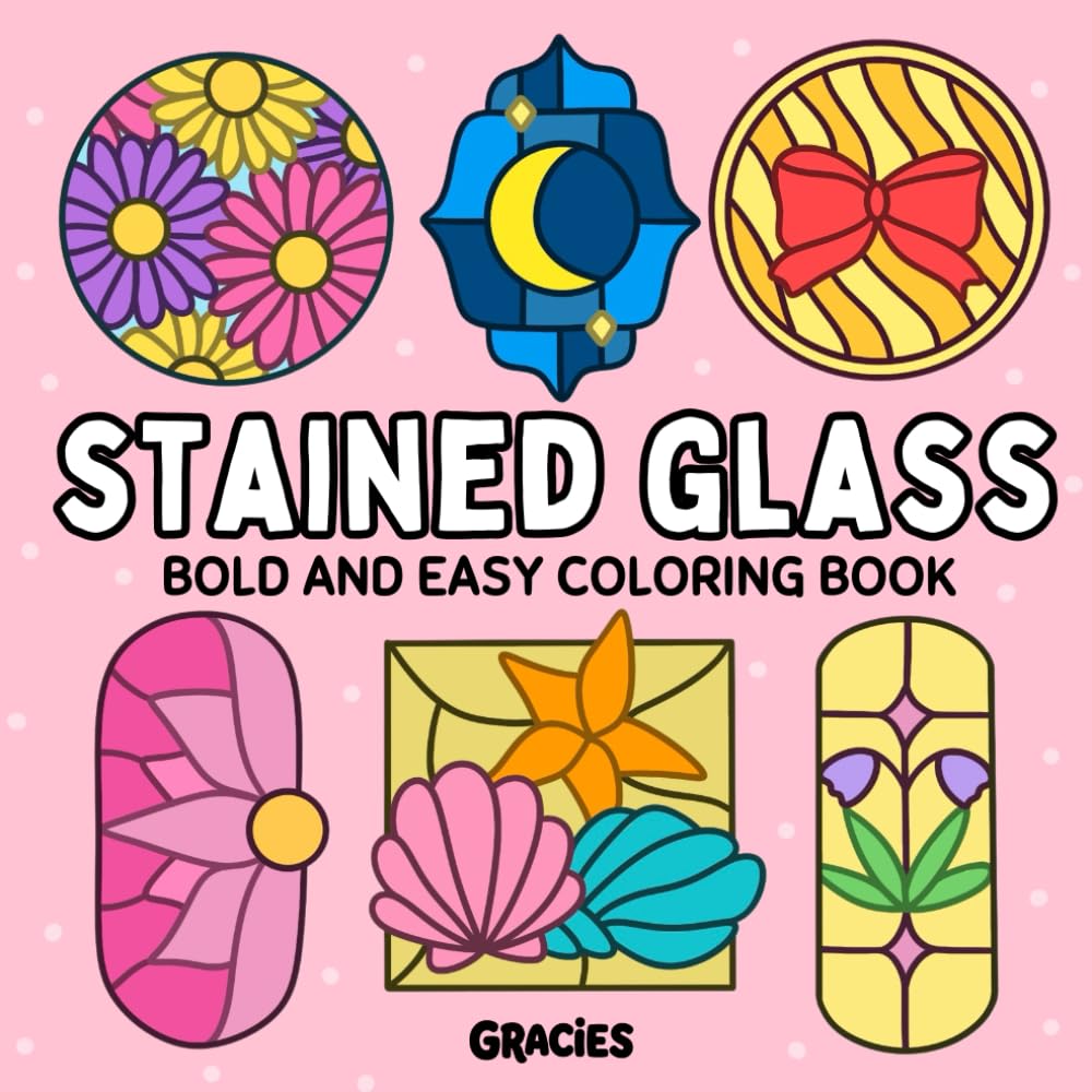 Stained Glass Coloring Book: for Adults and Kids, Bold, Easy & Simple, Stress Relief, Cozy Patterns and Mandala (Bold and Easy)