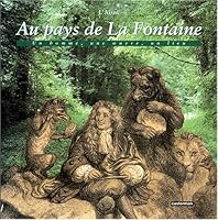 Au pays de La Fontaine: La Champagne : un homme, une euvre, un lieu (Les beaux livres du patrimoine) 2203602139 Book Cover
