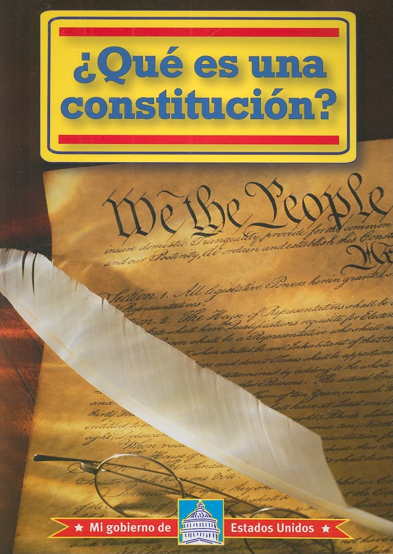 Que es una Constitucion? /What is a Constitution? (Mi Gobierno De Estados Unidos) (Spanish Edition)