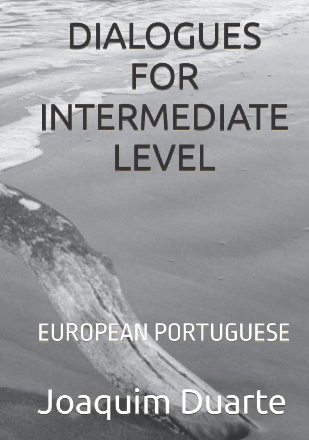 DIALOGUES FOR INTERMEDIATE LEVEL: EUROPEAN PORTUGUESE