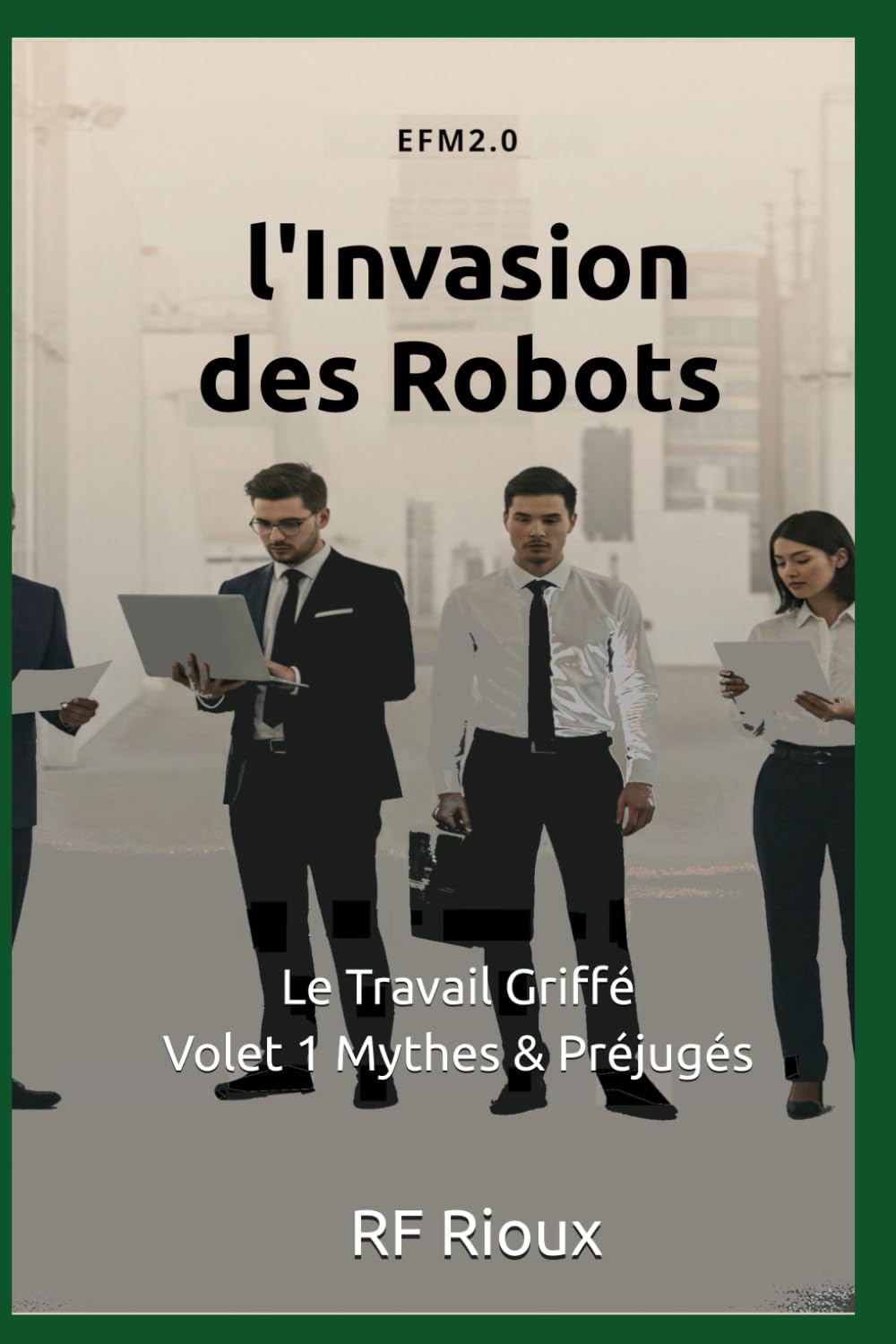 l'Invasion des Robots (Le Travail Griffé)