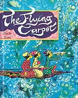 The FLYING CARPET. Retold from Richard Burton's Translation of the Arabian Nights. B000MZ6G9W Book Cover
