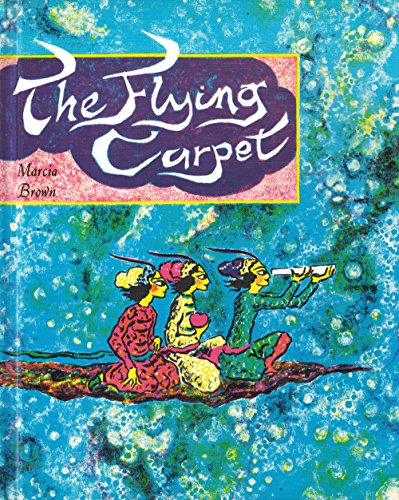 The FLYING CARPET. Retold from Richard Burton's... B000MZ6G9W Book Cover