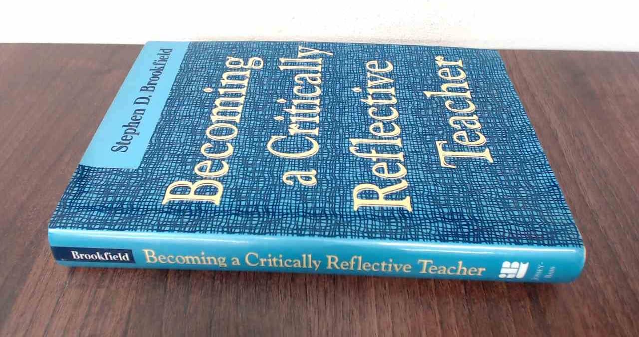 Becoming a Critically Reflective Teacher First Edition