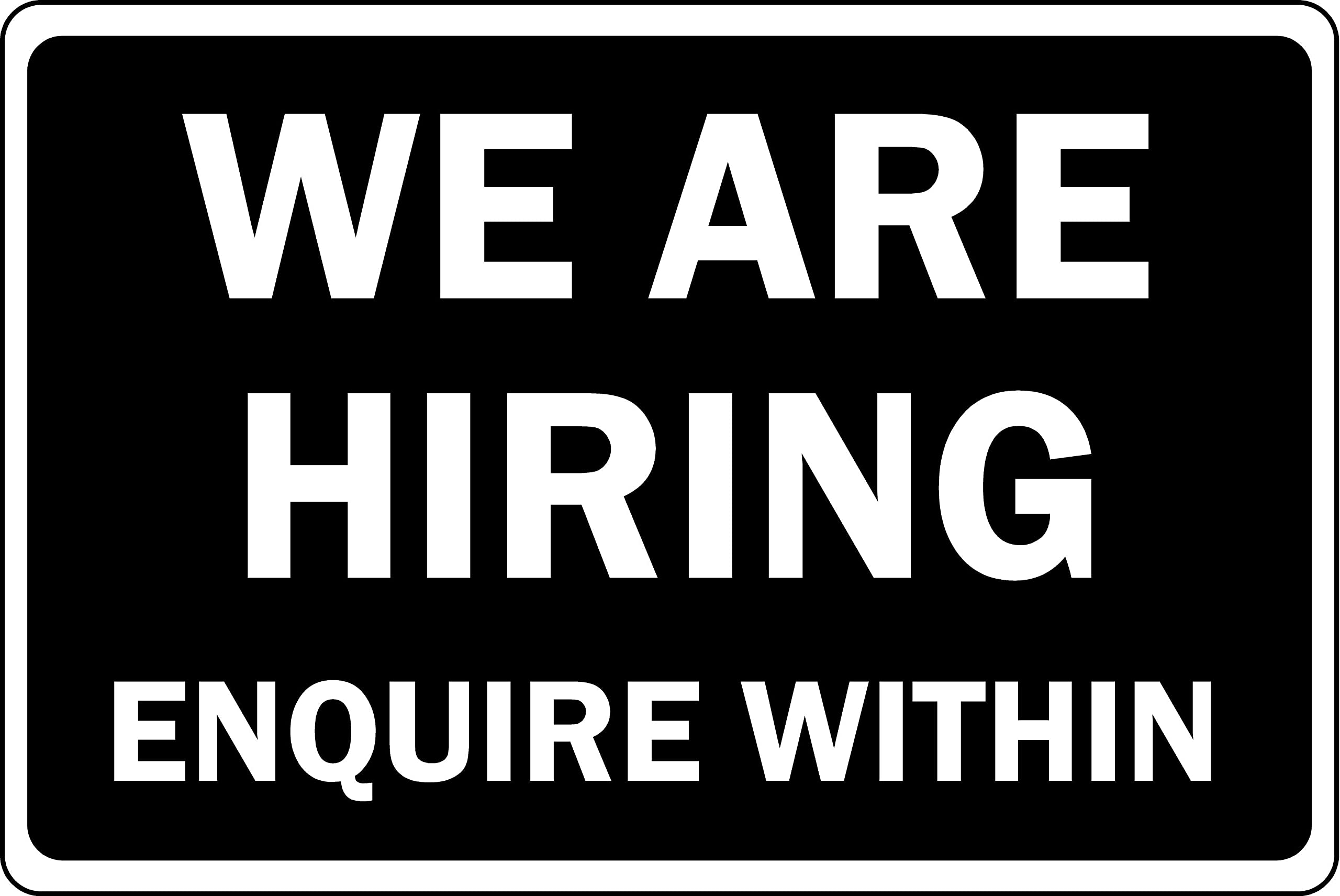 We are hiring enquire within staff recruitment sign - 3mm Aluminium sign (300mm x 200mm)