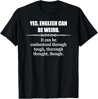 English Teacher Gifts - English Language Can Be Weird Funny T-Shirt