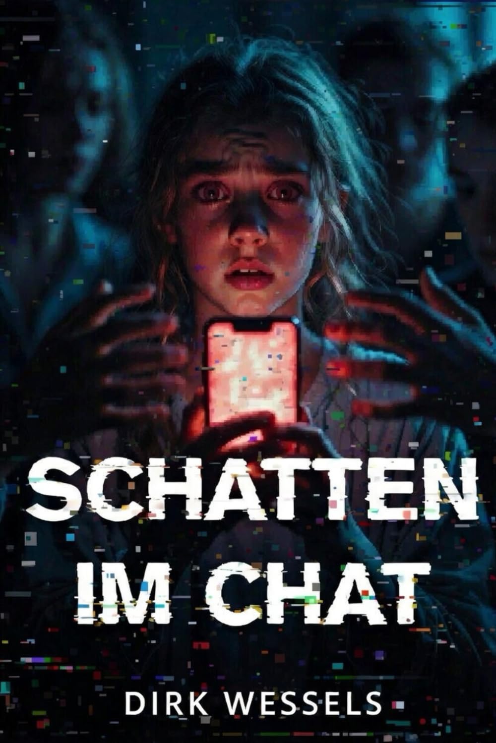 Schatten im Chat: Ein Horror-Roman, der unter die Haut geht – und ein Weckruf, den niemand ignorieren darf.