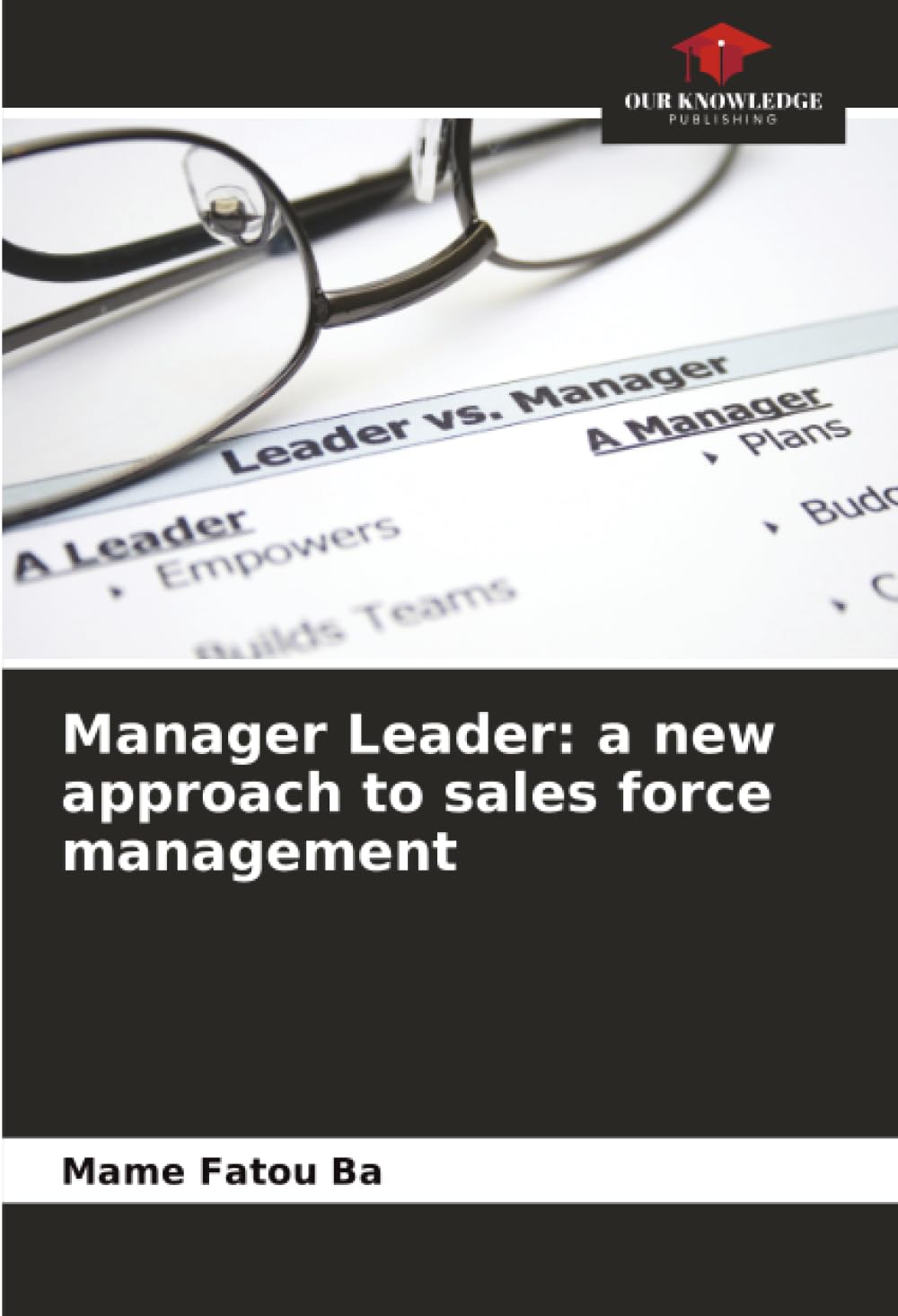 Manager Leader: a new approach to sales force management