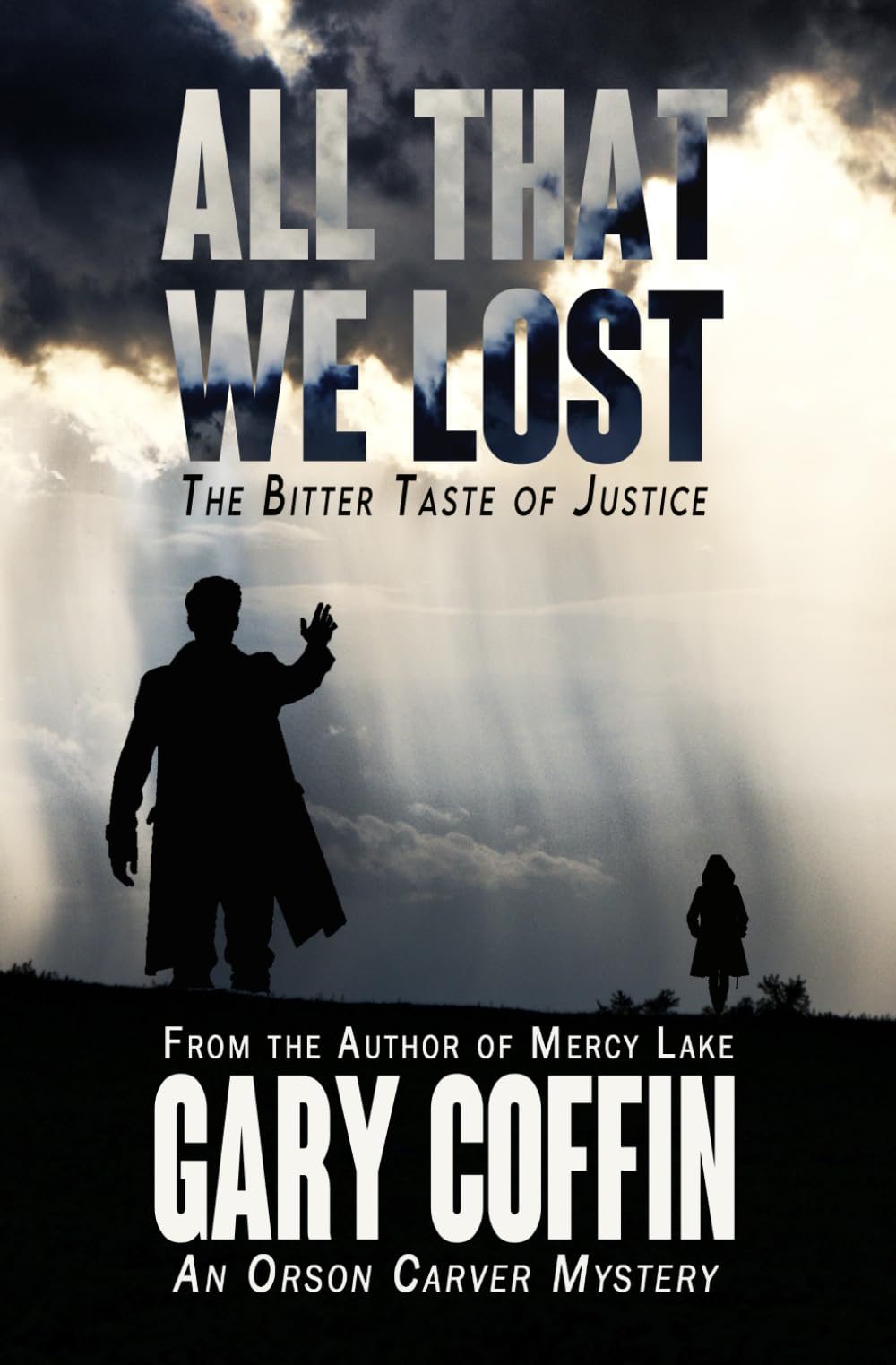 All That we Lost: The Bitter Taste of Justice (Orson Carver)