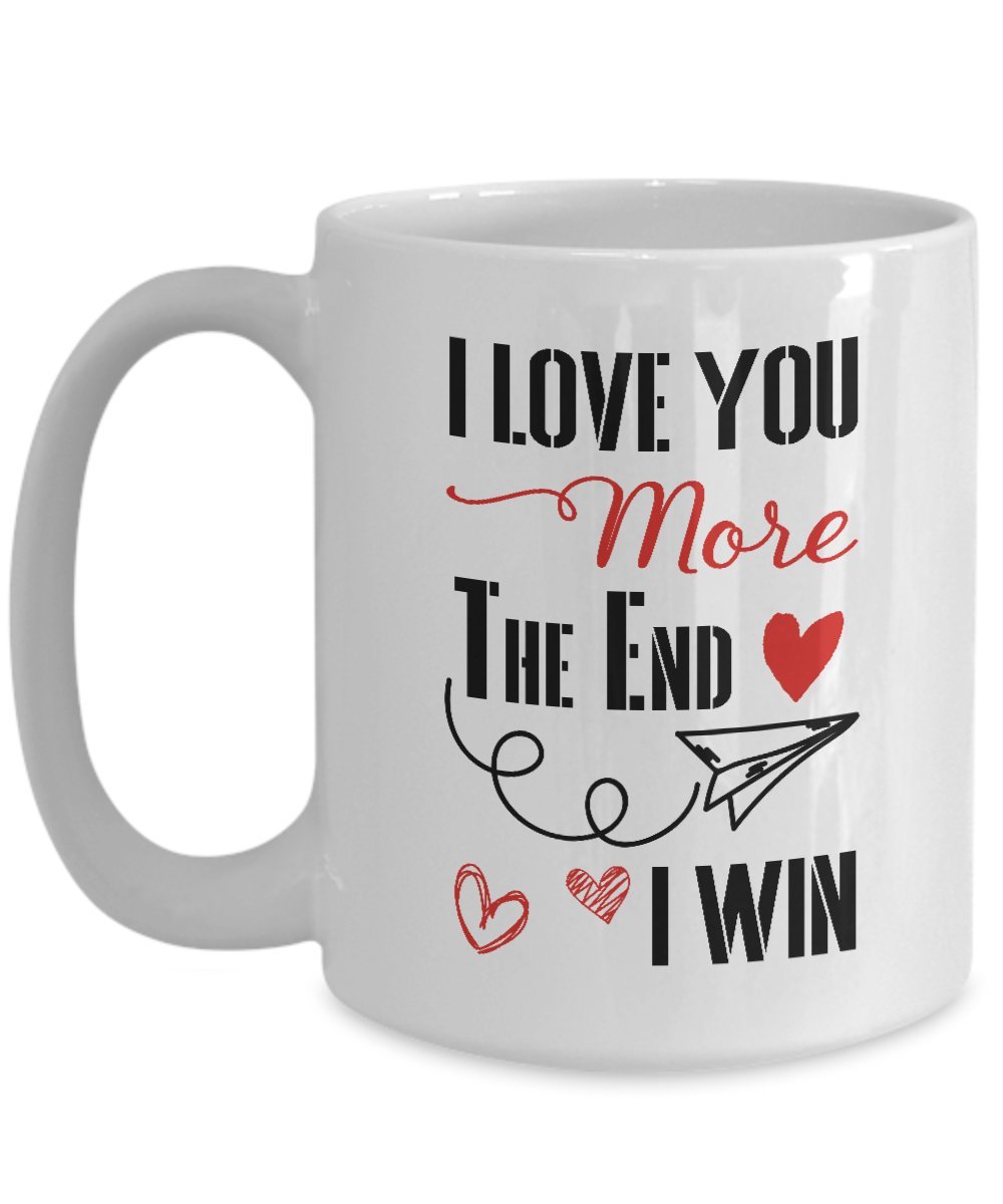 Amazon.com: Love You More The End I Win 馬克杯- 11 盎司或15 盎司(約311.8 毫升)-  有趣的情人節馬克杯- 情侶禮物- 情人禮物- 情人節禮物: 居家與廚房