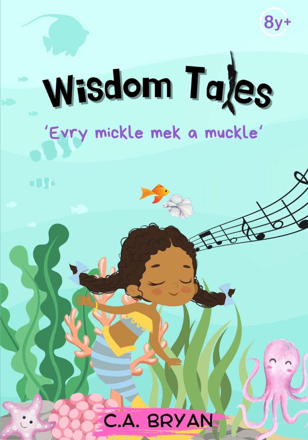 Wisdom Tales: Story and Activity Book (Jamaican Proverbs)