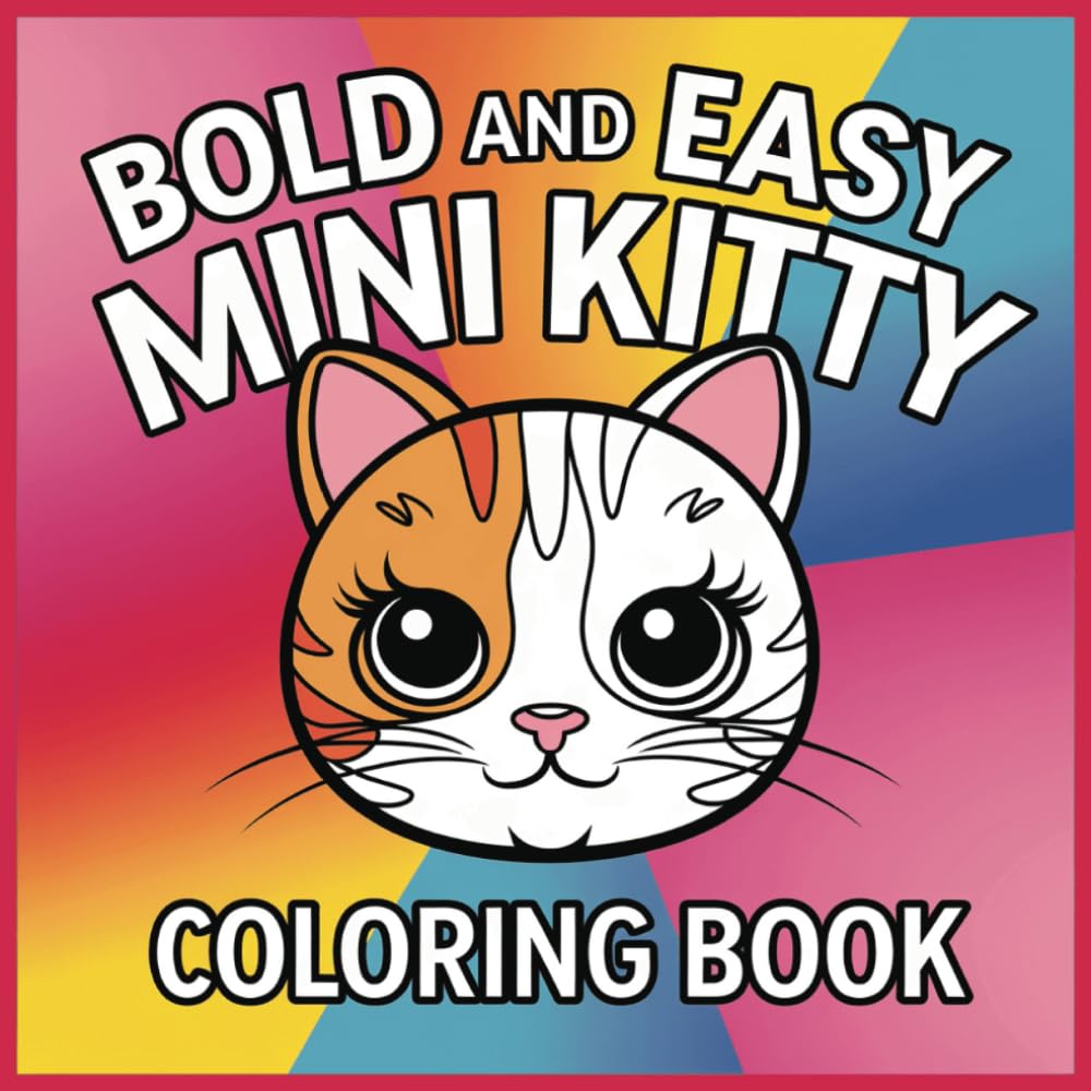 Bold and Easy Mini Kitty Coloring Book: Simple and Adorable Kitties Cat Designs for Relaxing Fun (Bold & Easy Coloring Books)