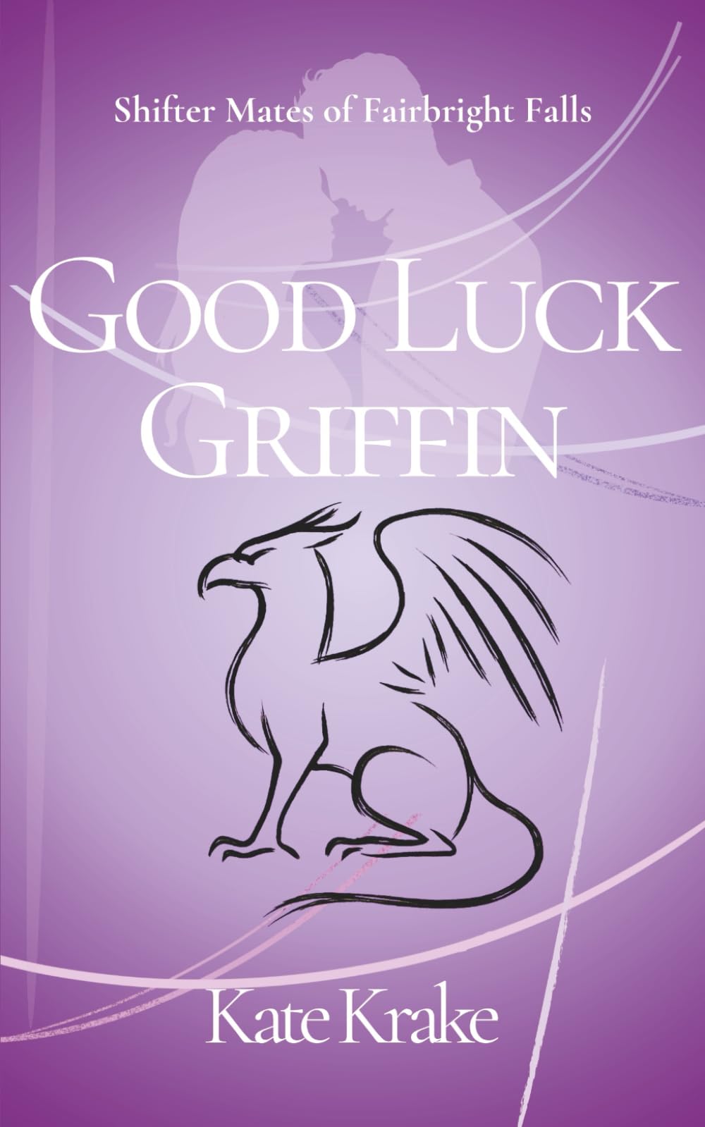 Good Luck Griffin: A Sweet, Clean, Fated-Mate Shifter Romance (Shifter Mates of Fairbright Falls)