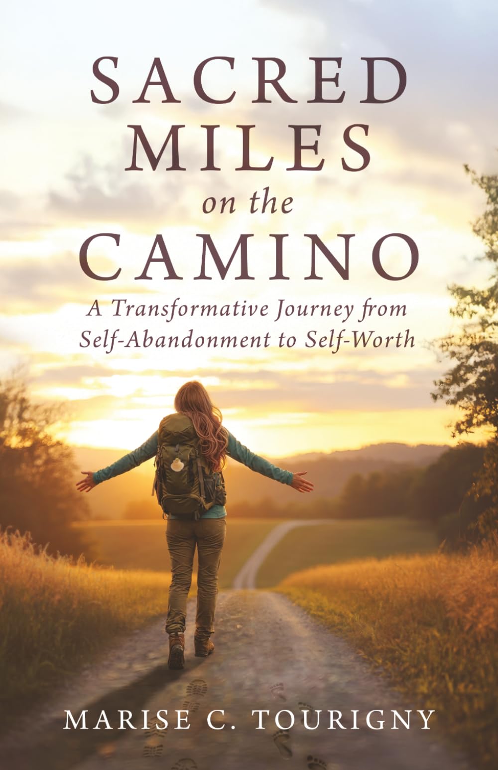 Sacred Miles on the Camino: A Transformative Journey from Self-Abandonment to Self-Worth