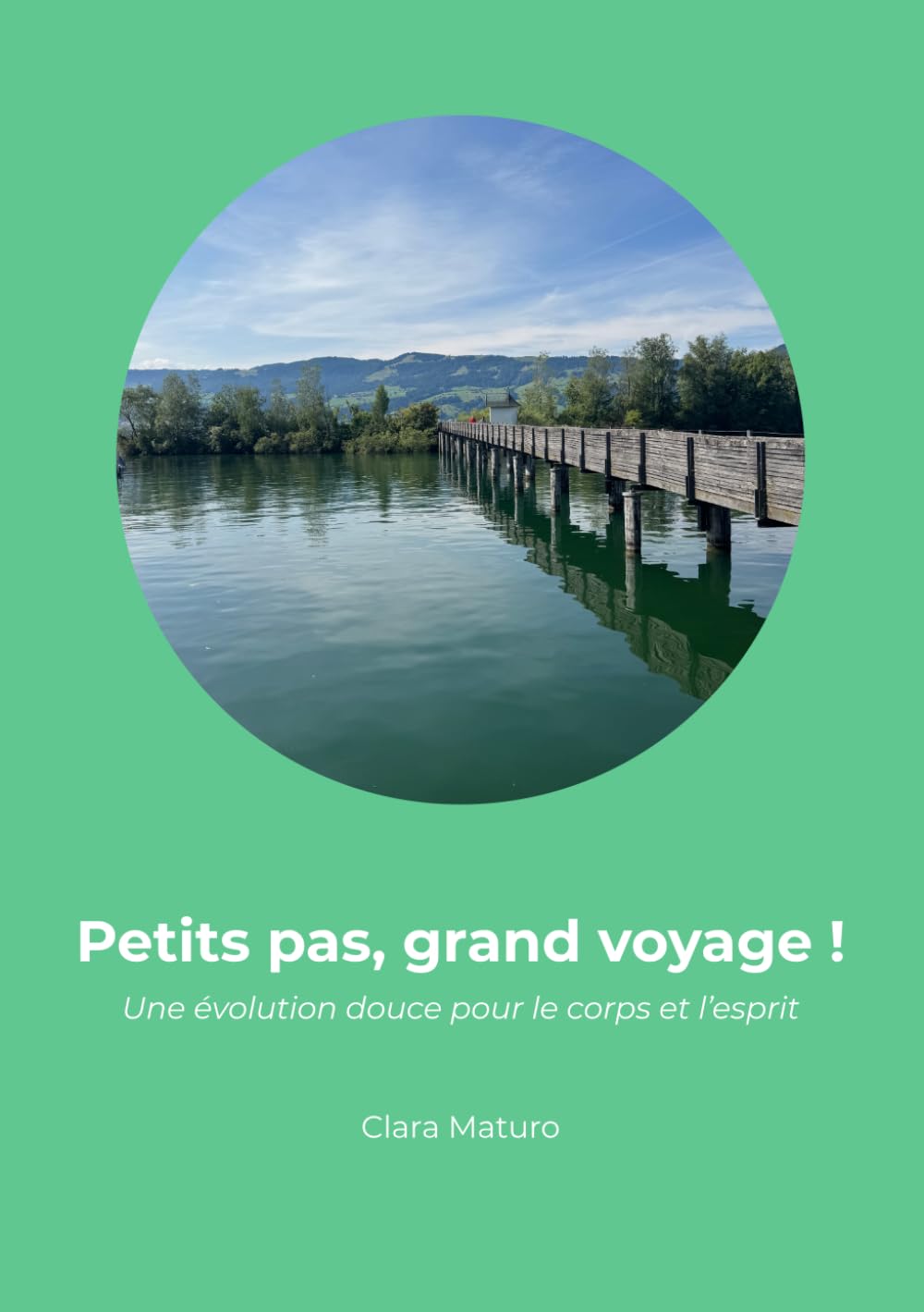 Petits pas, grand voyage !: Une évolution douce pour le corps et l’esprit