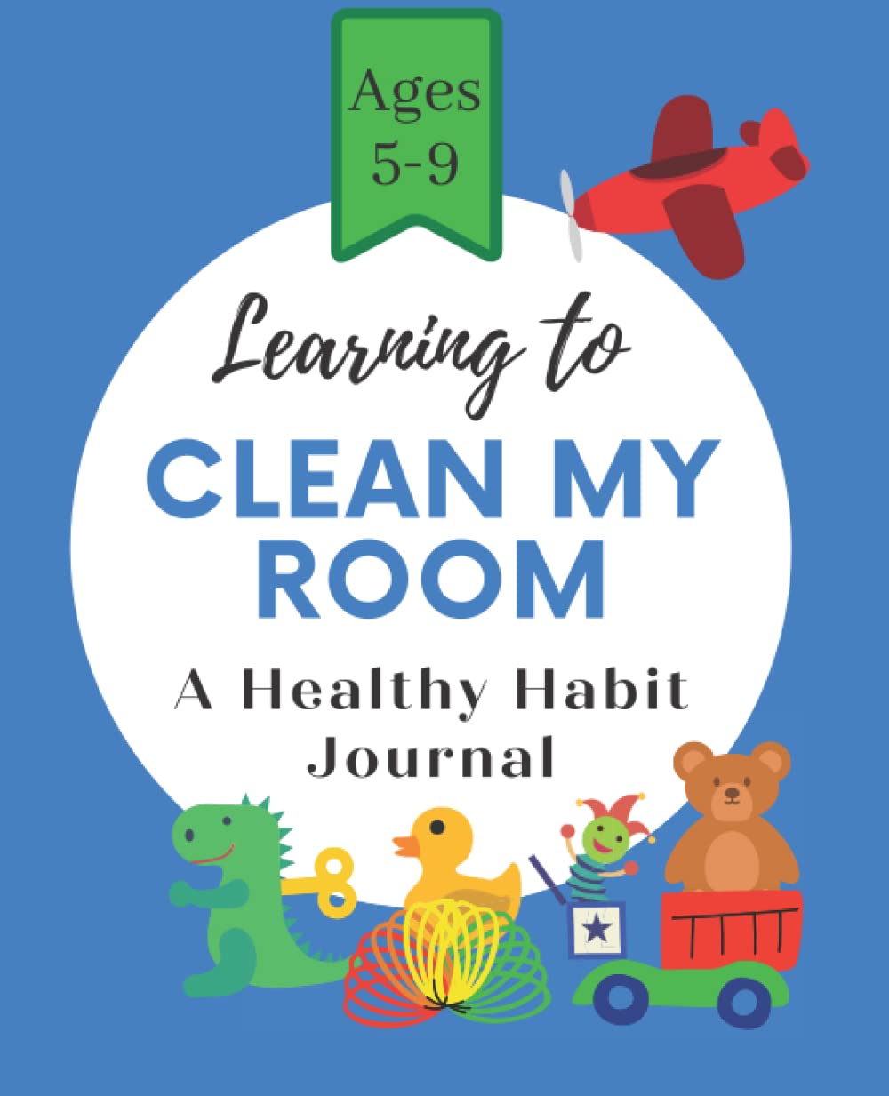 Learning To Clean My Room: A Healthy Habit Journal