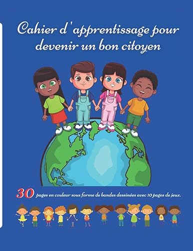 Cahier d'apprentissage pour devenir un bon citoyen: Livre éducatif pour enfants sur l'enseignement du code civique et moral pour apprendre les valeurs ... maternelle et primaire) (French Edition)