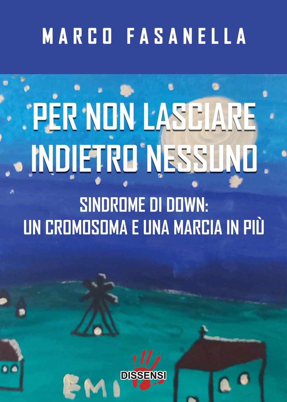Per Non Lasciare Indietro Nessuno. Sindrome Di Down: Un Cromosoma E Una Marcia In Più - 4