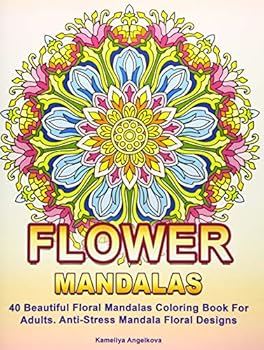 Paperback Flower Mandalas: 40 Beautiful Floral Mandalas Coloring Book For Adults. Anti-Stress Mandala Floral Designs Book