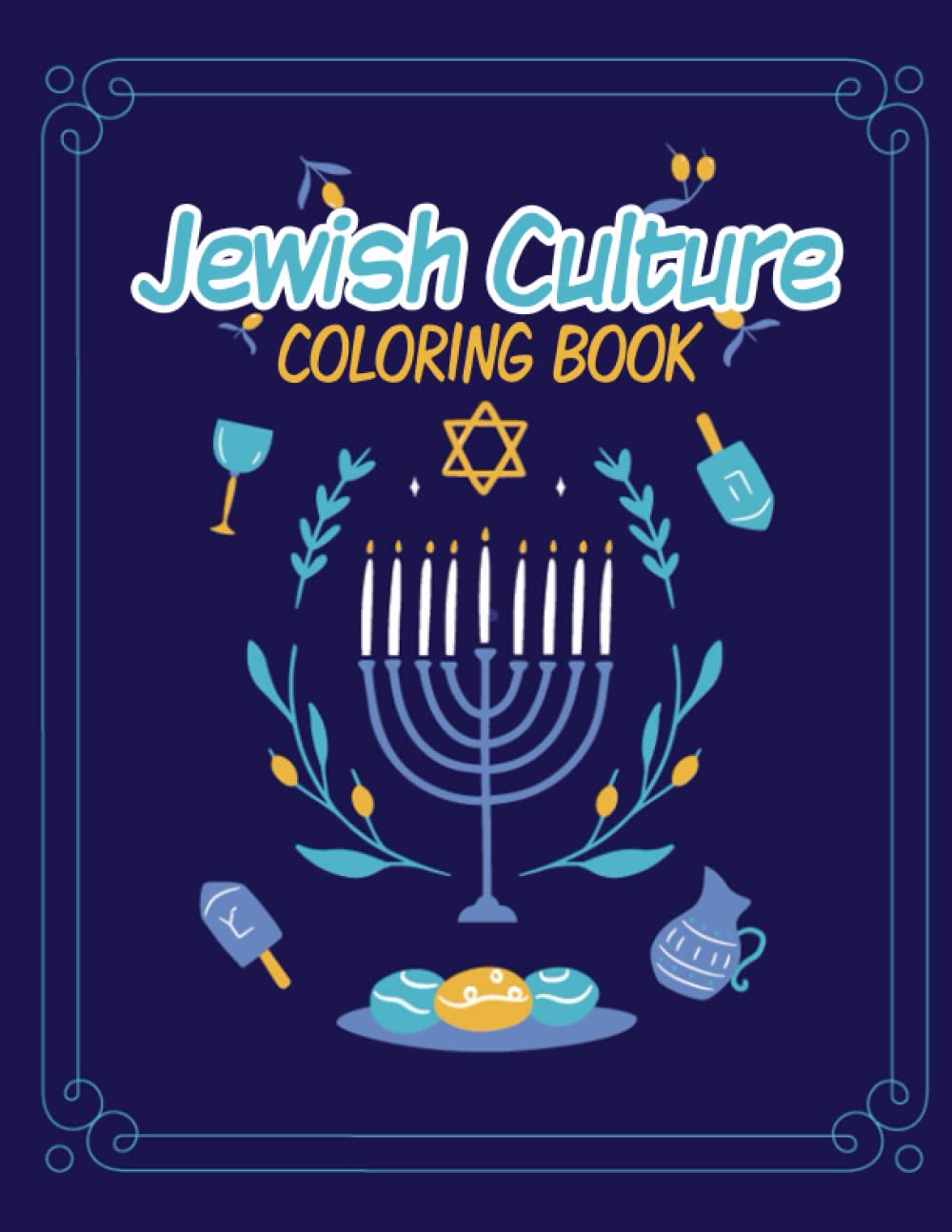 Jewish Culture Coloring Book: Jewish Holiday For Kids and Adults