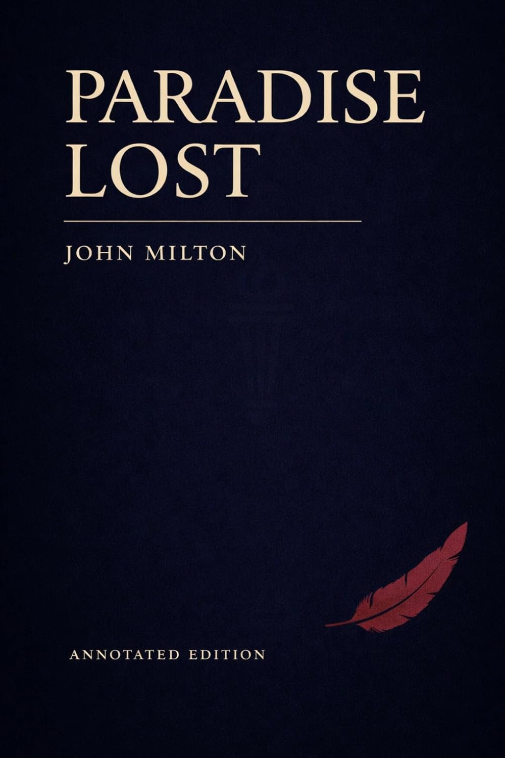 Paradise Lost (Astor Edition): The Complete Epic with Literary, Historical, and Theological Commentary