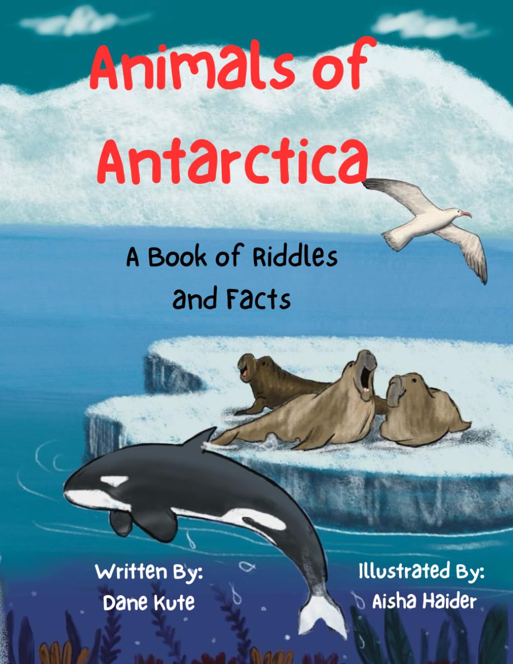 Animals of Antarctica: A Book of Riddles and Facts