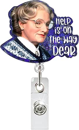 Funny Nurse Badge Reel - 'Help Is On The Way Dear' Retractable ID Holder
