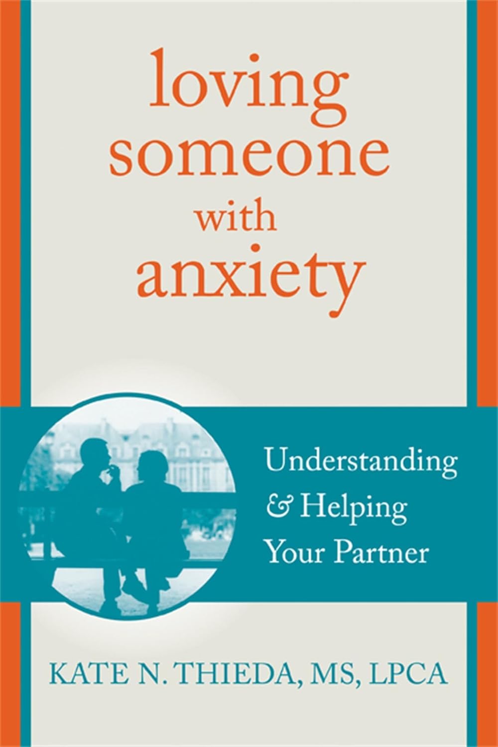 Loving Someone with Anxiety Understanding and Helping Your Partner
