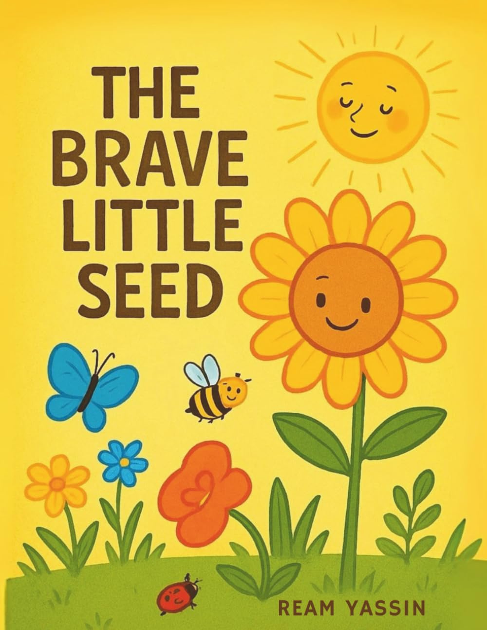 The Brave Little Seed: A Story About Courage and Growth