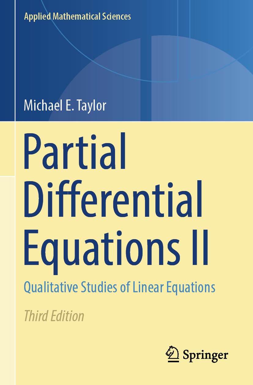 Partial Differential Equations II: Qualitative Studies of Linear Equations (Applied Mathematical Sciences, 116, Band 116)