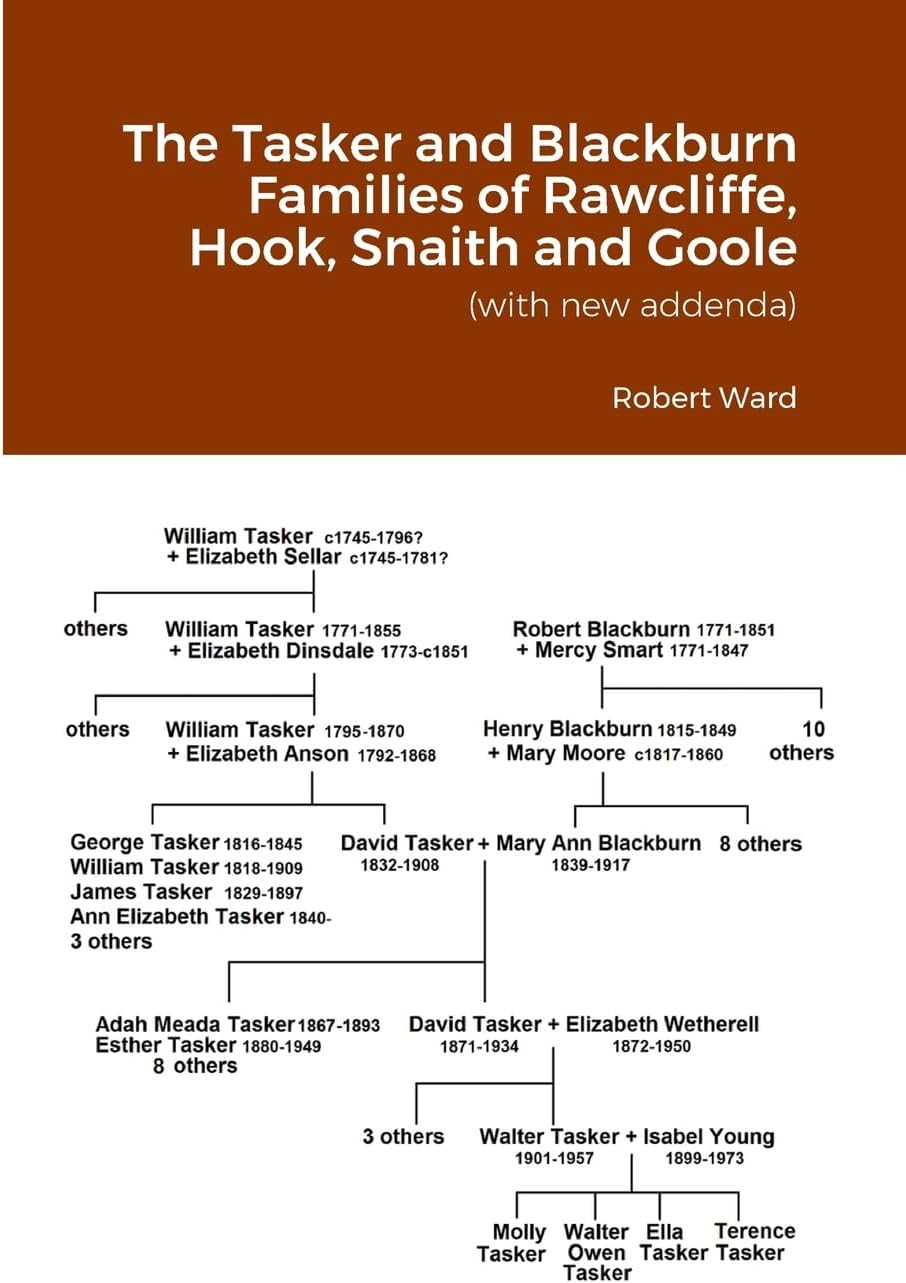 The Tasker and Blackburn Families of Rawcliffe, Hook, Snaith and Goole: (with new addenda)