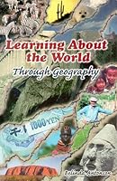 Learning About The World Through Geography 1889931055 Book Cover