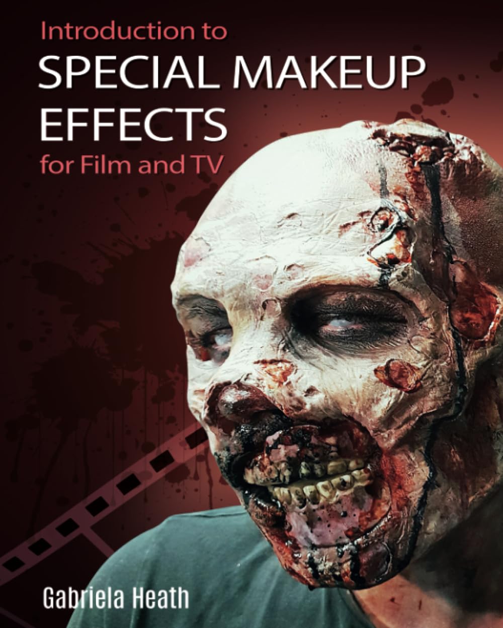 Maquillage d'effets spéciaux : introduction pour le cinéma et la télévision