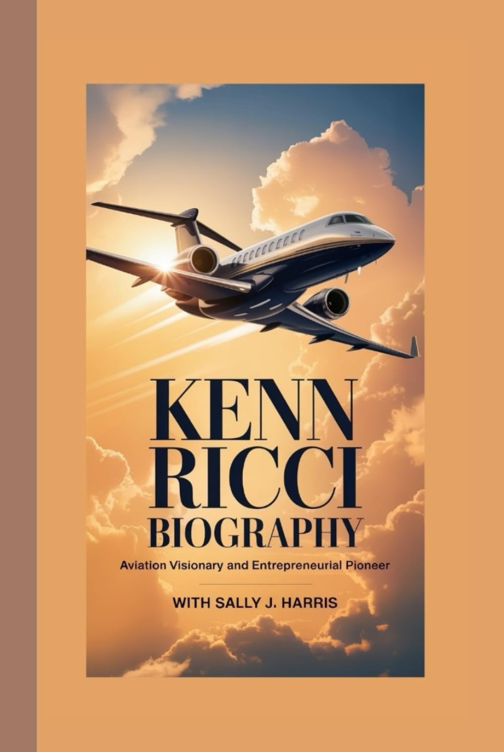 KENN RICCI BIOGRAPHY: Aviation Visionary and Entrepreneurial Pioneer