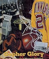 GOPHER GLORY 100 Years of University of Minnesota Basketball 0964691892 Book Cover