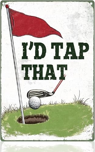 SMAZDFXX I'd Tap That Retro Metal Tin Sign Golf Sport Funny Art Poster for Man Cave Home Coffee Cafes Room Bathroom Clubs Decor 12"x16"