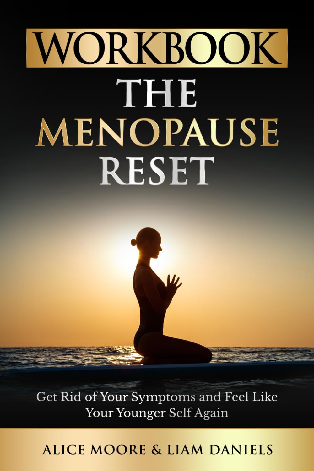 Workbook The Menopause Reset A Practical Guide to Dr. Mindy Pelz's