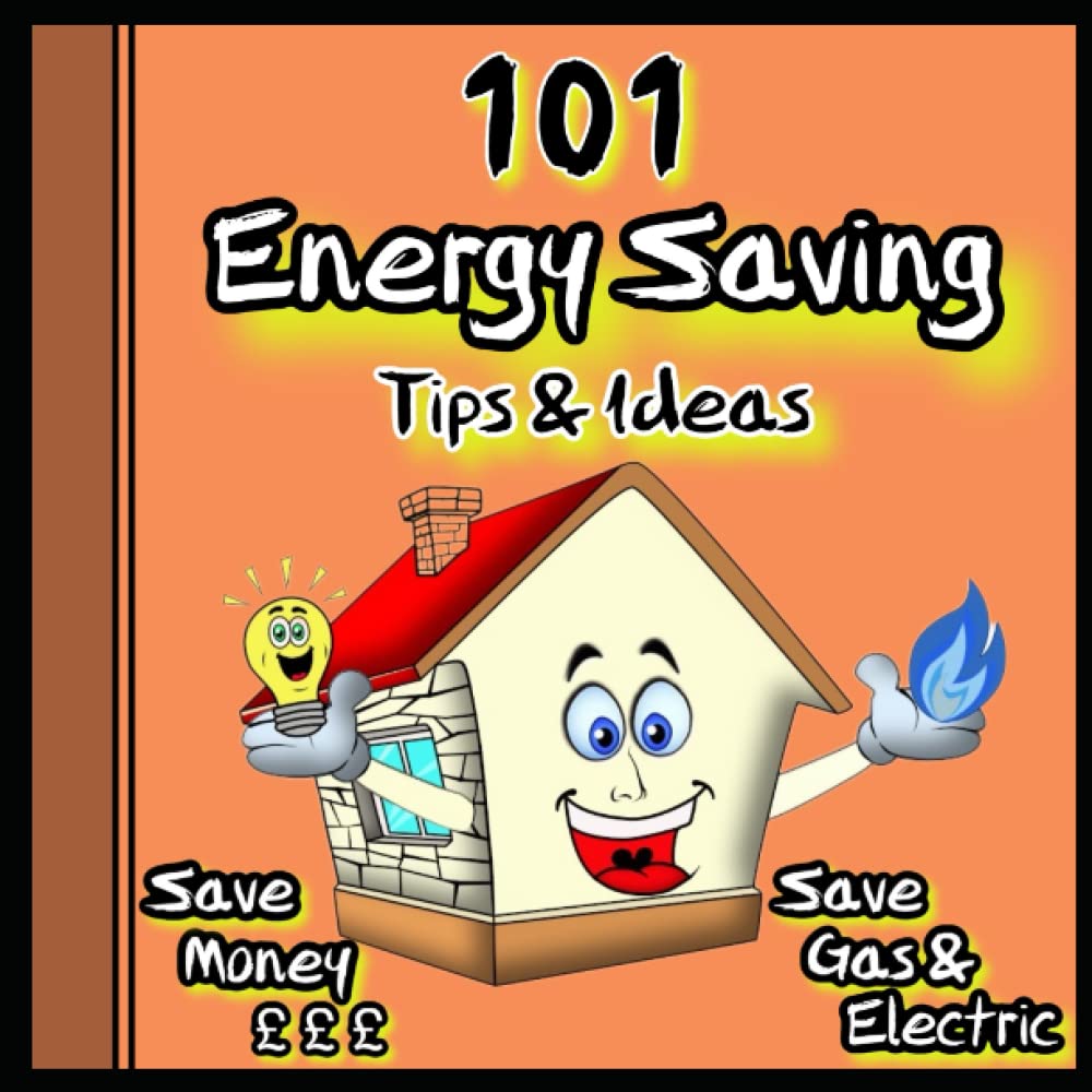 Energy Saving Ideas GUARANTEED To Work. 101 Energy Saving Tips. REDUCE Your Gas & Electric Bills NOW!: REDUCE Gas & Electric Bills. 101 Energy Saving Tips. Energy Saving Ideas.