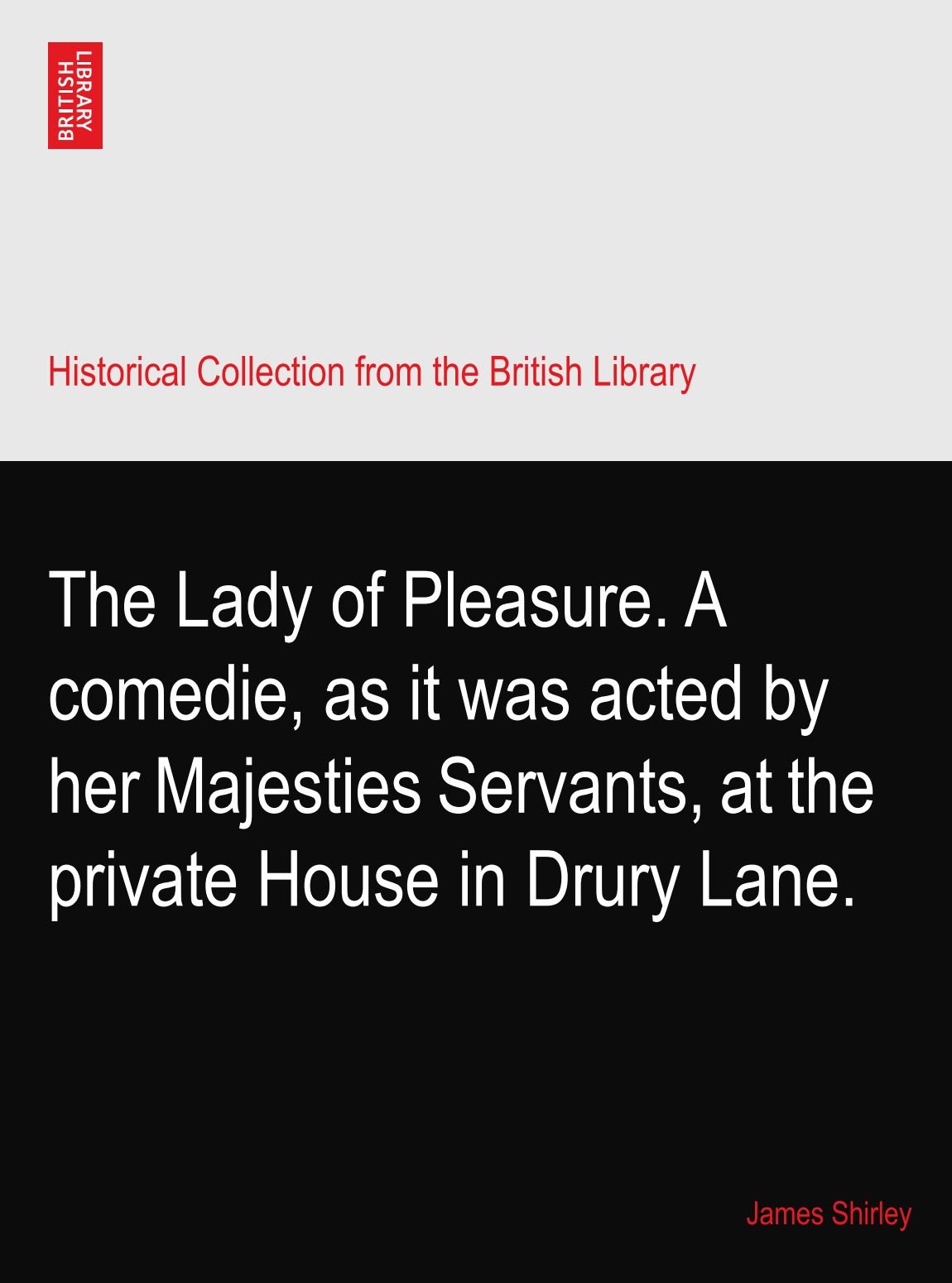 Amazon.co.jp: The Lady of Pleasure. A comedie, as it was acted by