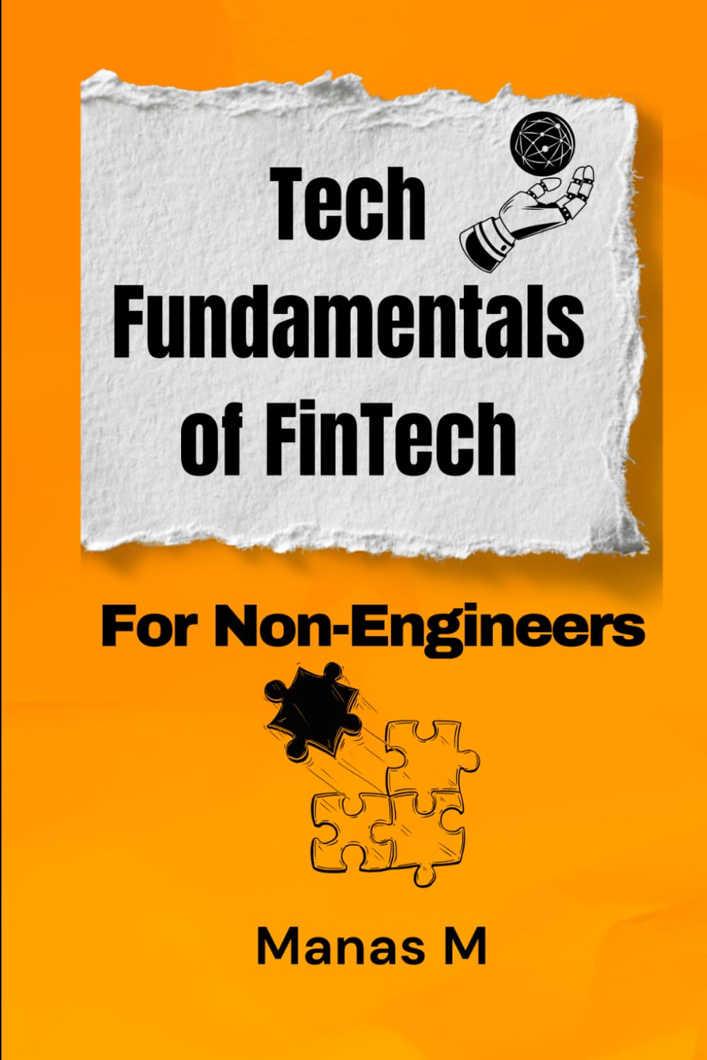 Tech Fundamentals of FinTech: For Non-Engineers (The Fintech Global Career Series)