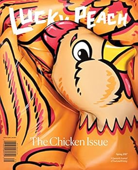 Lucky Peach Magazine Spring 2017 (The Chicken Issue)