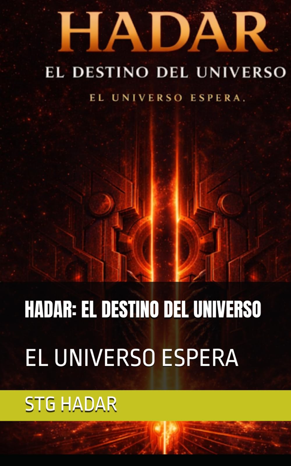 HADAR: EL DESTINO DEL UNIVERSO: EL UNIVERSO ESPERA