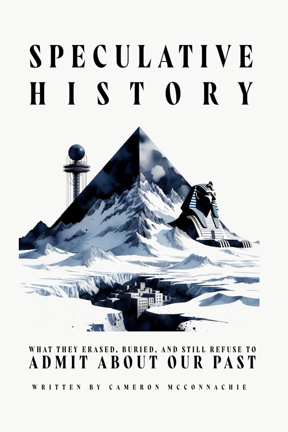 Speculative History: What They Erased, Buried, and Still Refuse to Admit About Our Past