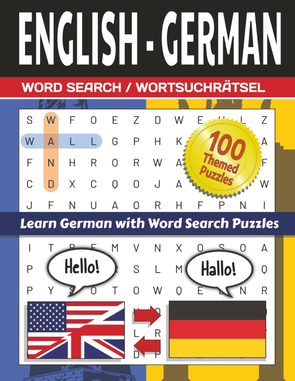 Bilingual English German Word Search Puzzle: Learn Vocabulary the Fun Way! | 100 Large Print Puzzles for Beginners, ESL, EFL, Self-Study, ... (Learn Languages Through Word Searches)