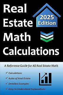 Real Estate Math Calculations: A Reference Guide for All Real Estate Math