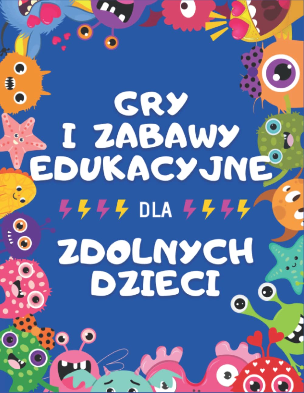 Gry i Zabawy Edukacyjne dla Zdolnych Dzieci: Ćwiczenia Dydaktyczne dla Dzieci w wieku 6+ | Ćwicz myślenie i rozwiązuj zadania|Liczenie|Pisanie|Łamigłówki|Labirynty|I dużo więcej...