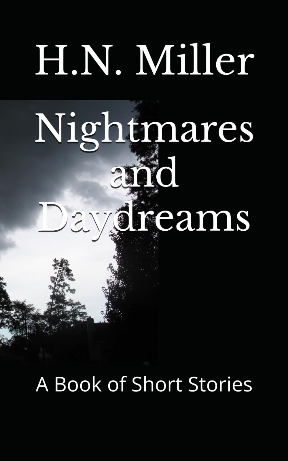 Nightmares and Daydreams: A Book of Short Stories