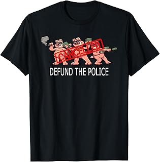 Defund the Police Political T-Shirt