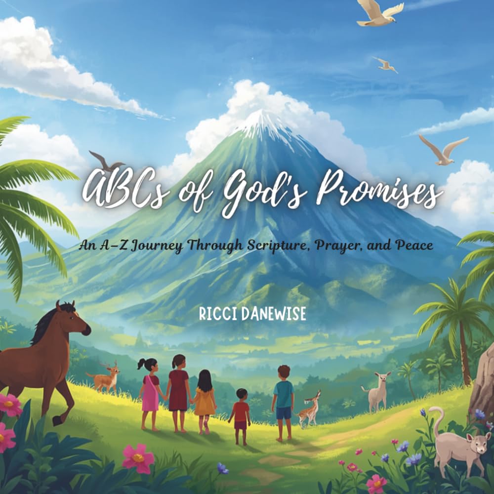 ABCs of God's Promises: An A–Z Journey Through Scripture, Prayer, and Peace